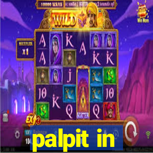 palpit in